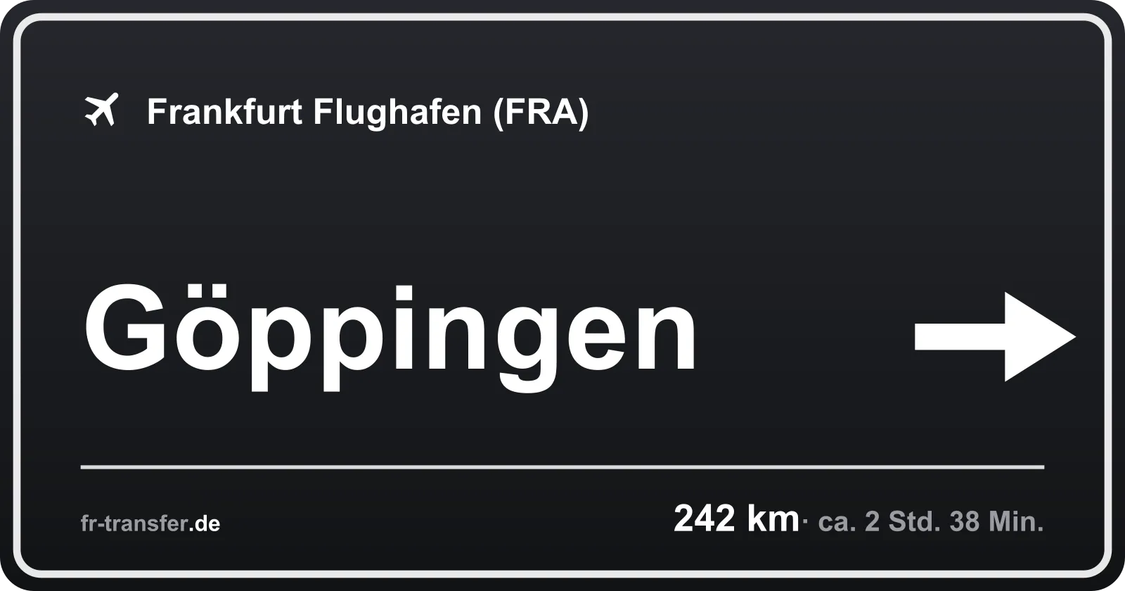 Streckenschild Göppingen – Flughafen Frankfurt