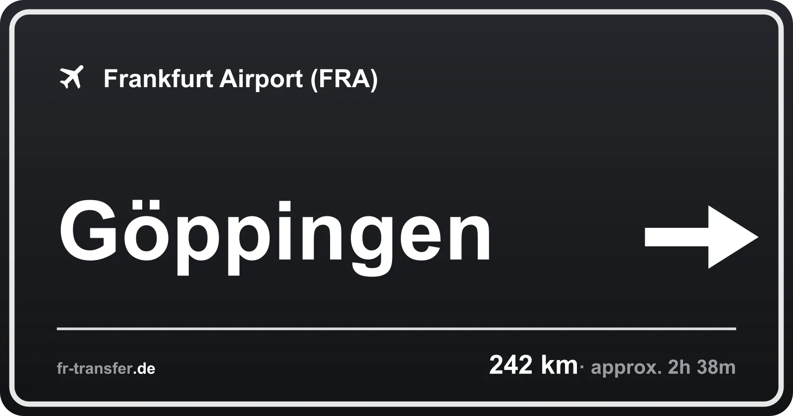 Route sign Göppingen – Frankfurt Airport