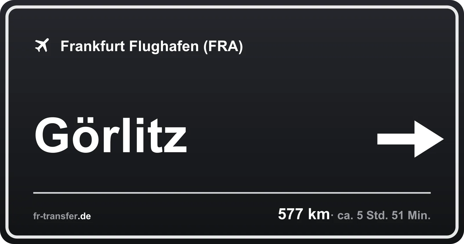 Streckenschild Görlitz – Flughafen Frankfurt