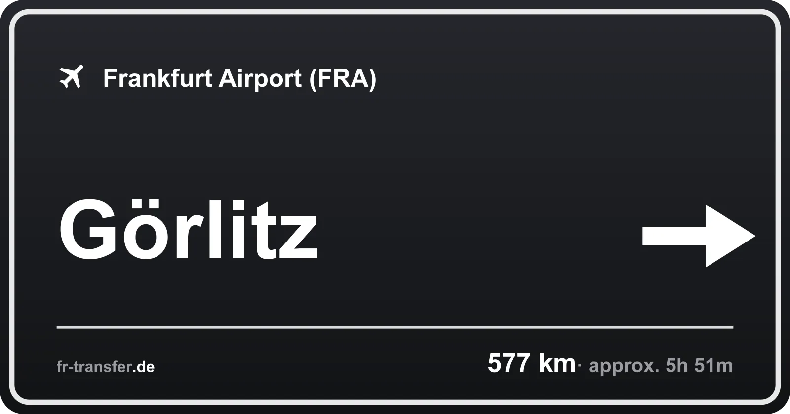Route sign Görlitz – Frankfurt Airport