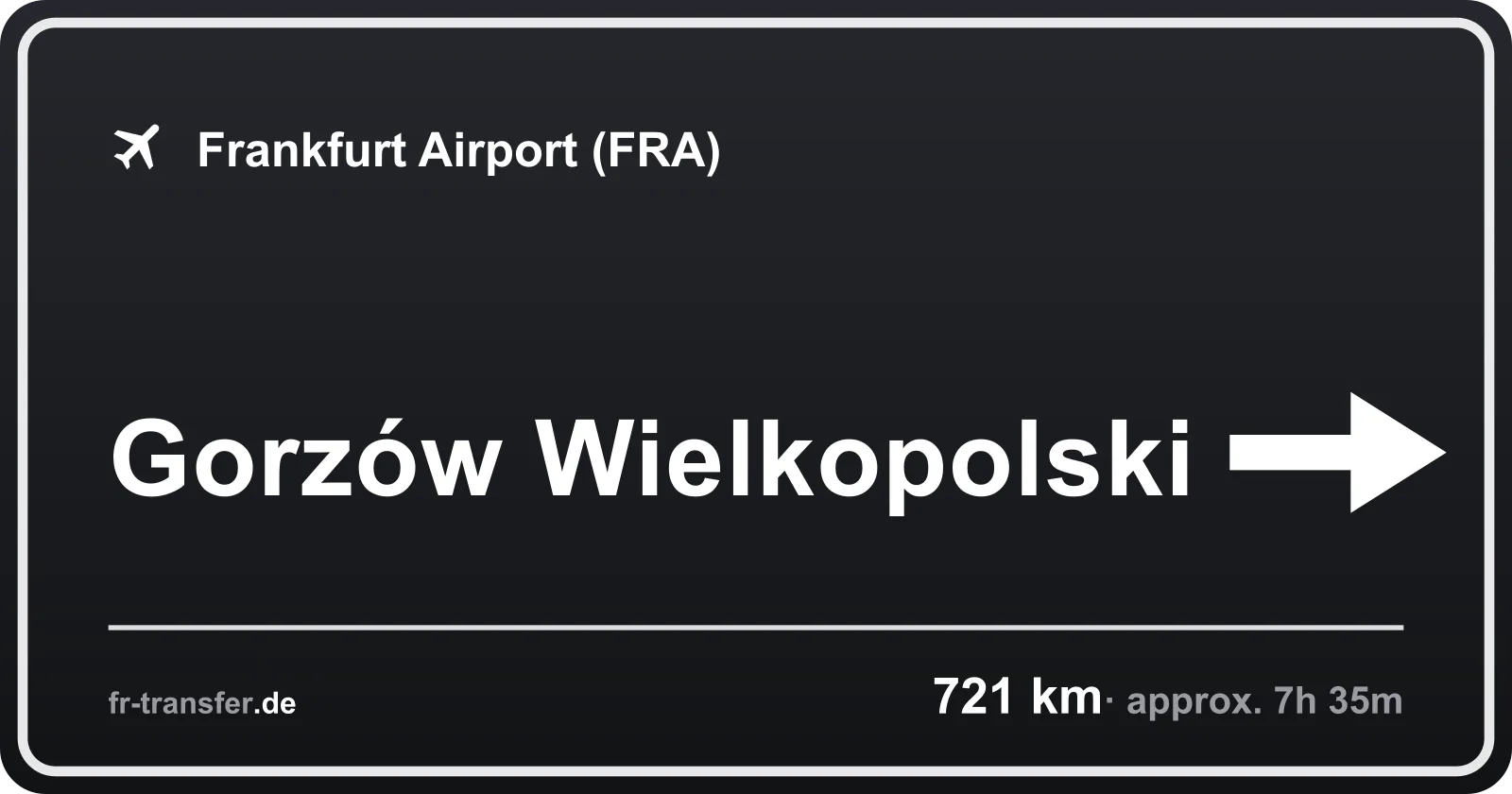 Route sign Gorzów Wielkopolski – Frankfurt Airport