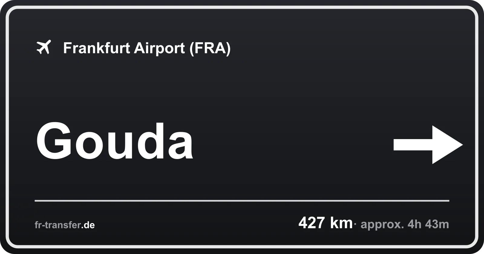Route sign Gouda – Frankfurt Airport