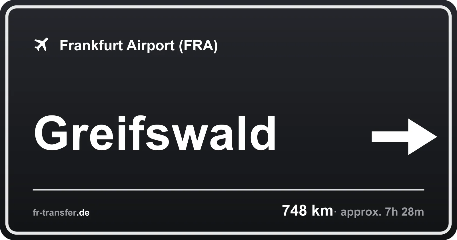 Route sign Greifswald – Frankfurt Airport