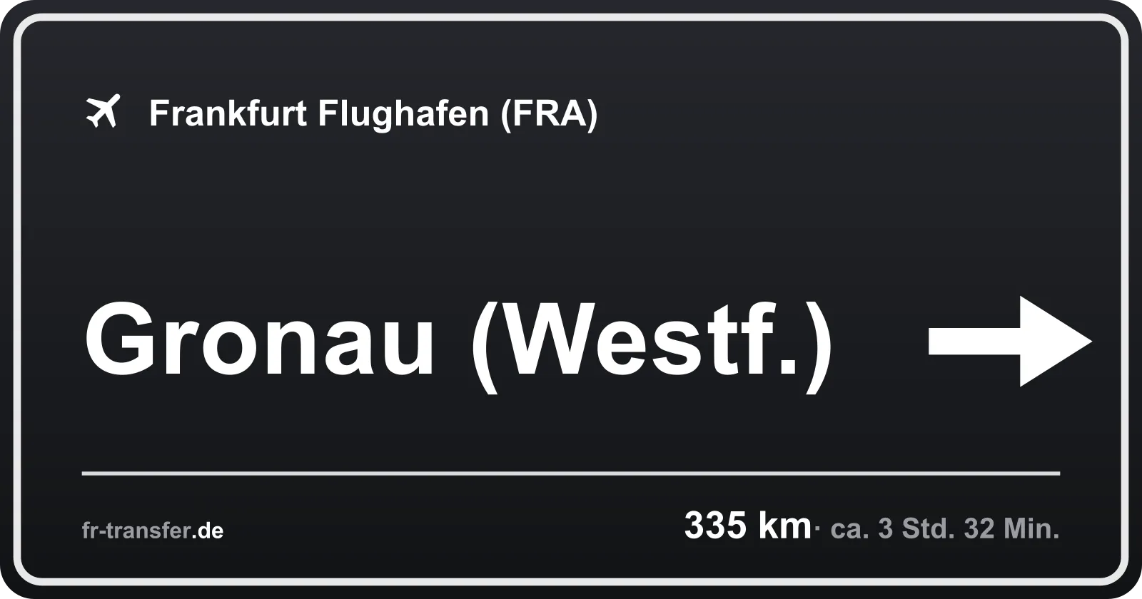Streckenschild Gronau (Westf.) – Flughafen Frankfurt