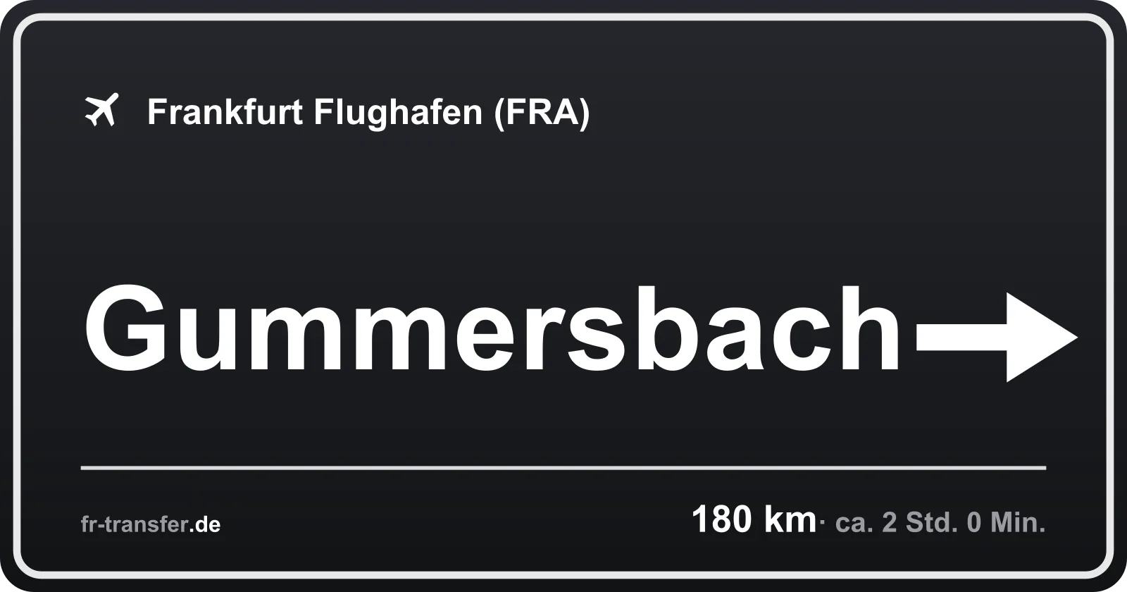 Streckenschild Gummersbach – Flughafen Frankfurt