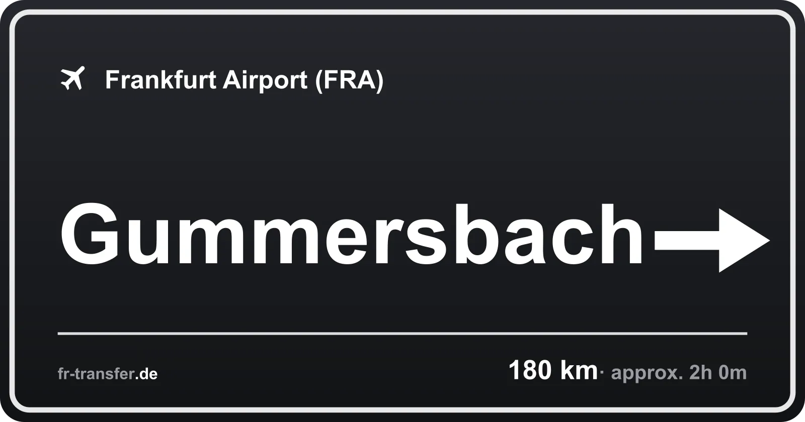 Route sign Gummersbach – Frankfurt Airport