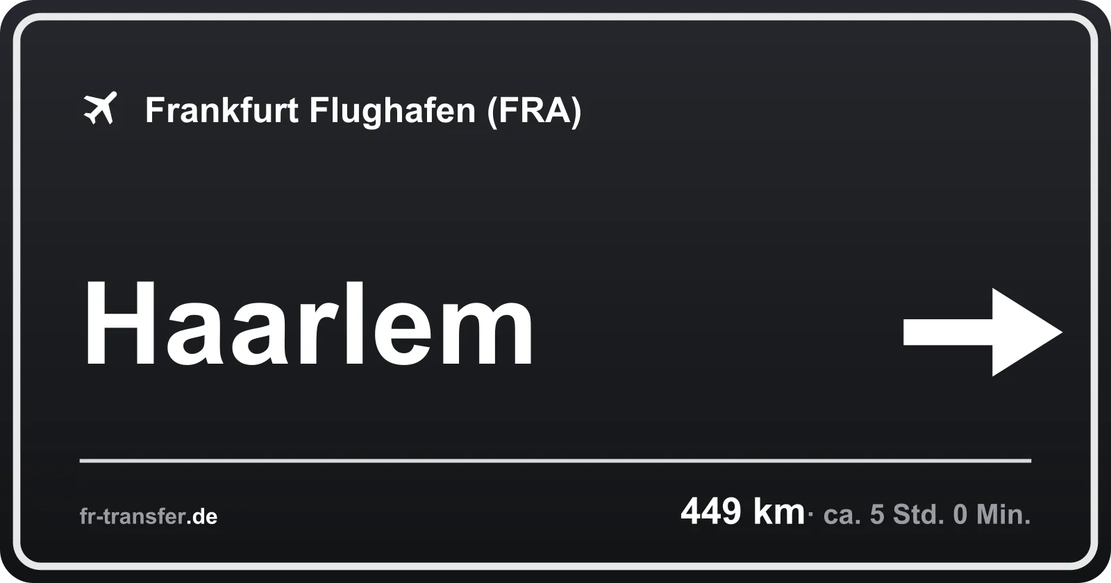 Streckenschild Haarlem – Flughafen Frankfurt