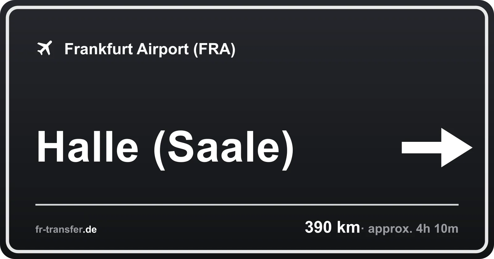 Route sign Halle (Saale) – Frankfurt Airport