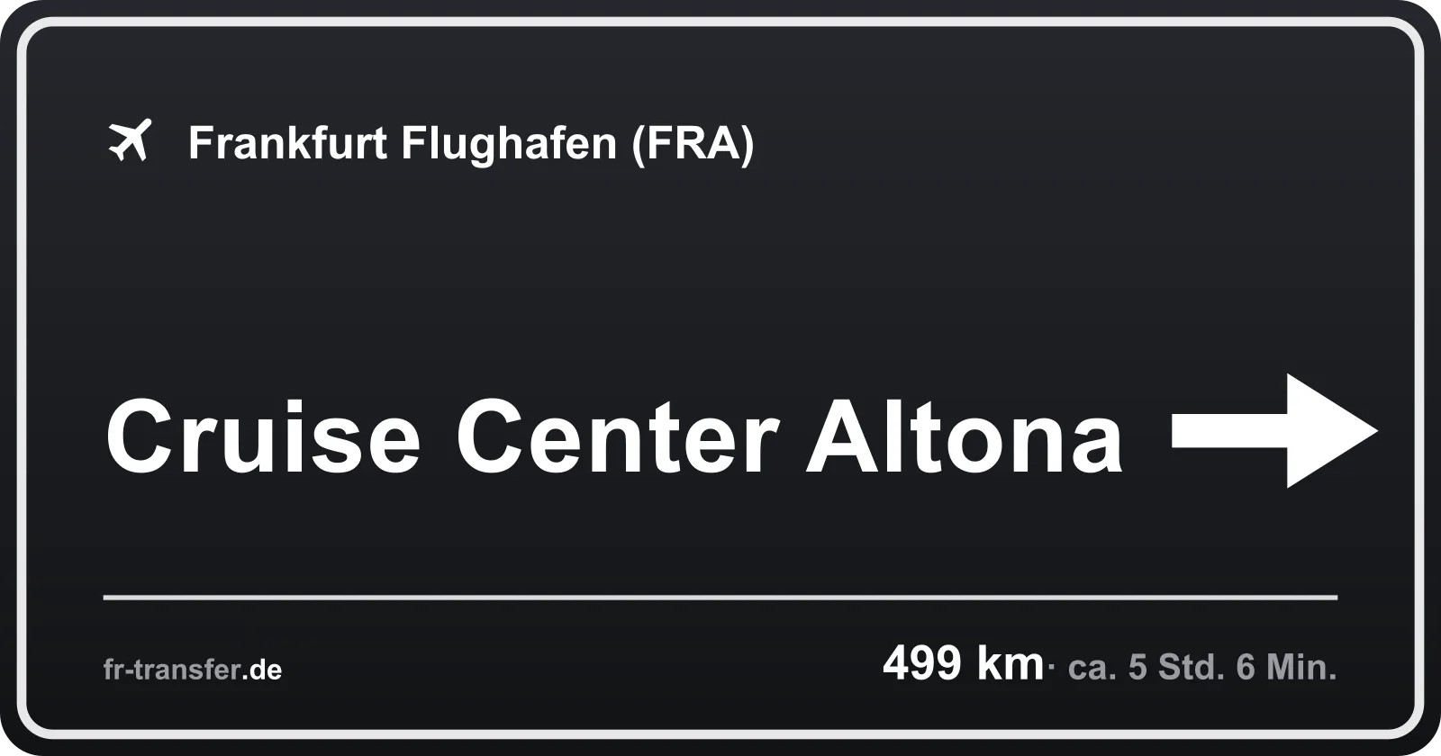 Streckenschild Cruise Center Altona – Flughafen Frankfurt