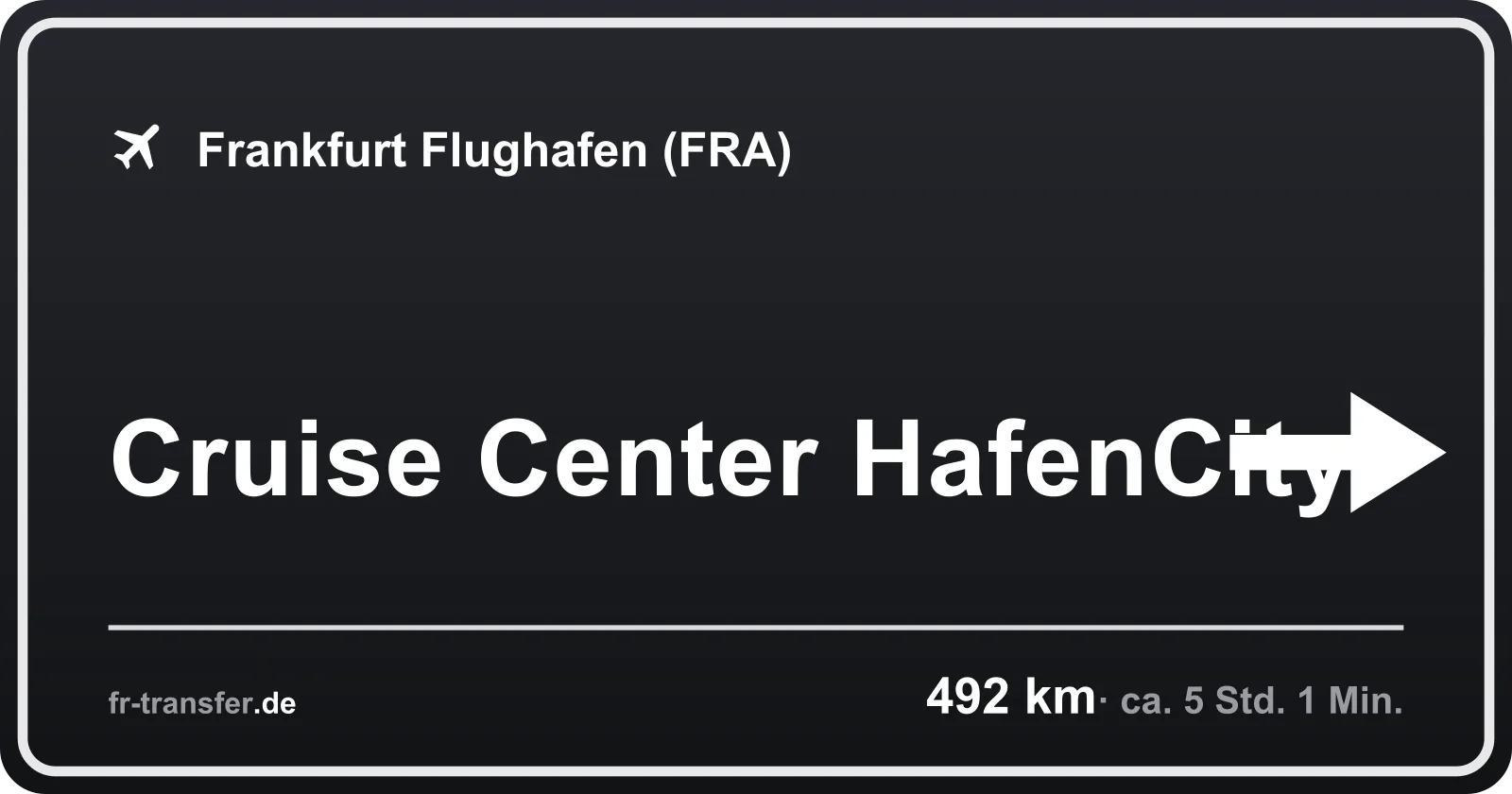 Streckenschild Cruise Center HafenCity – Flughafen Frankfurt