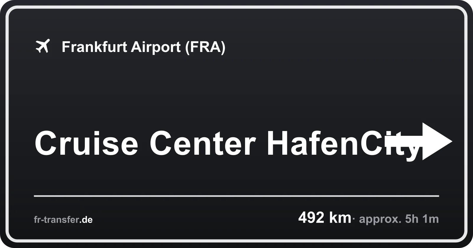 Route sign Cruise Center HafenCity – Frankfurt Airport