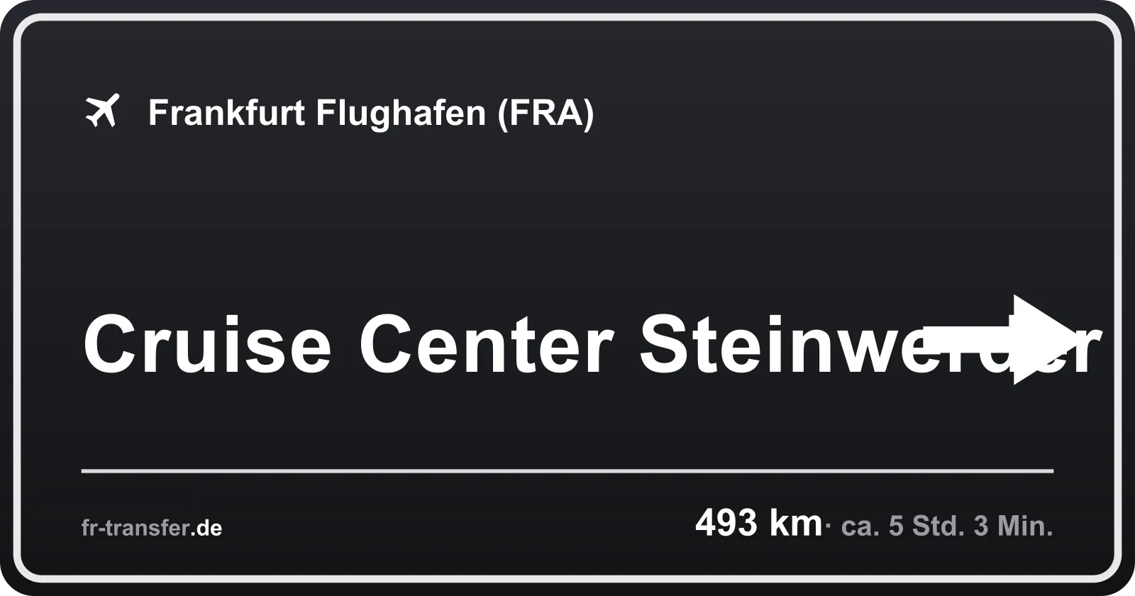 Streckenschild Cruise Center Steinwerder – Flughafen Frankfurt