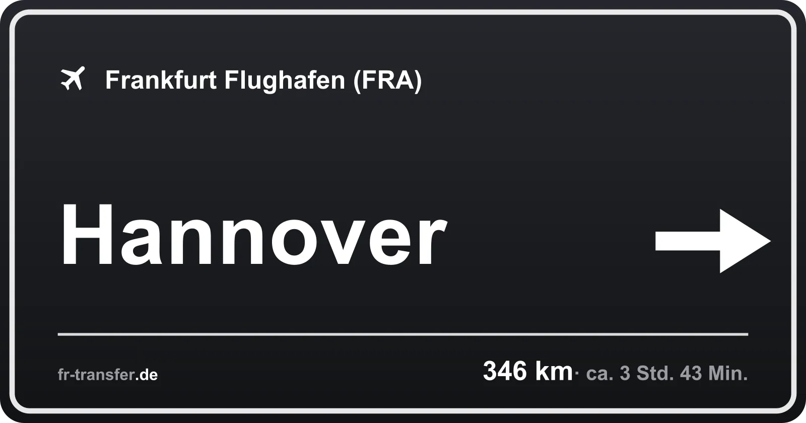 Streckenschild Hannover – Flughafen Frankfurt