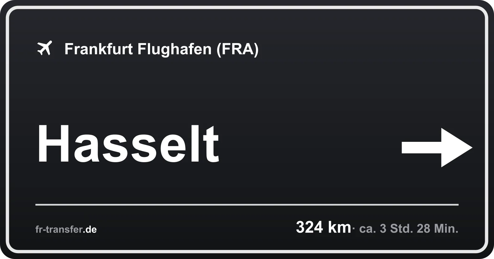 Streckenschild Hasselt – Flughafen Frankfurt