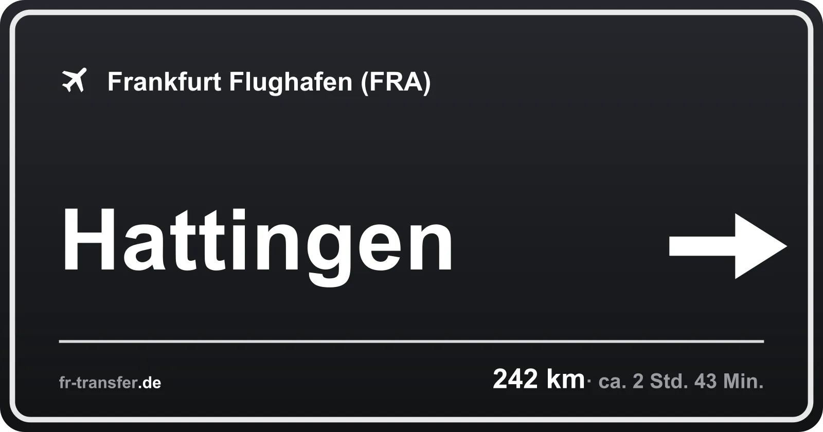 Streckenschild Hattingen – Flughafen Frankfurt