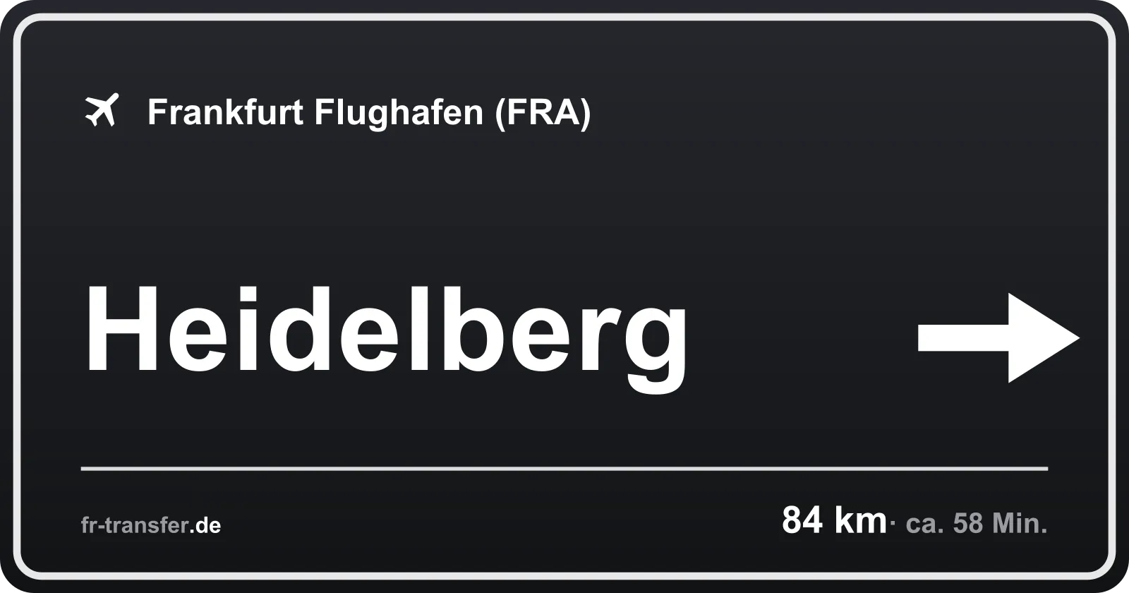 Streckenschild Heidelberg – Flughafen Frankfurt