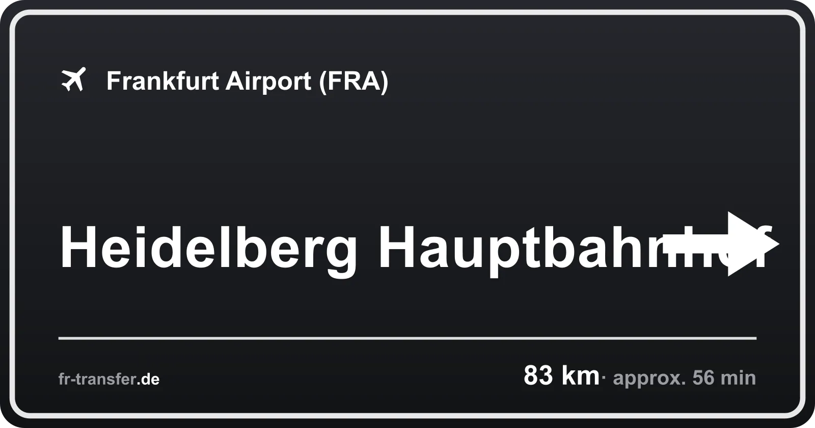 Route sign Heidelberg Hauptbahnhof – Frankfurt Airport