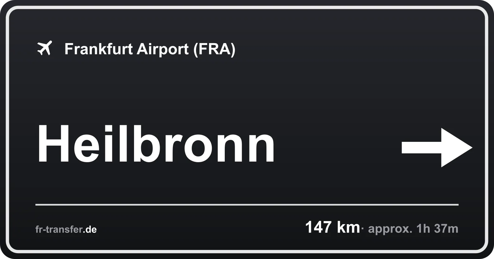 Route sign Heilbronn – Frankfurt Airport