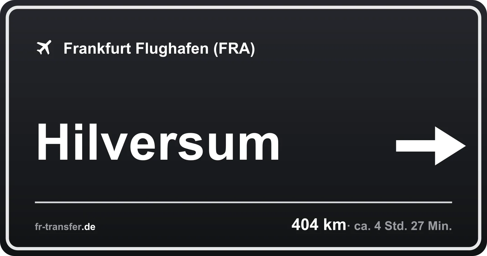 Streckenschild Hilversum – Flughafen Frankfurt