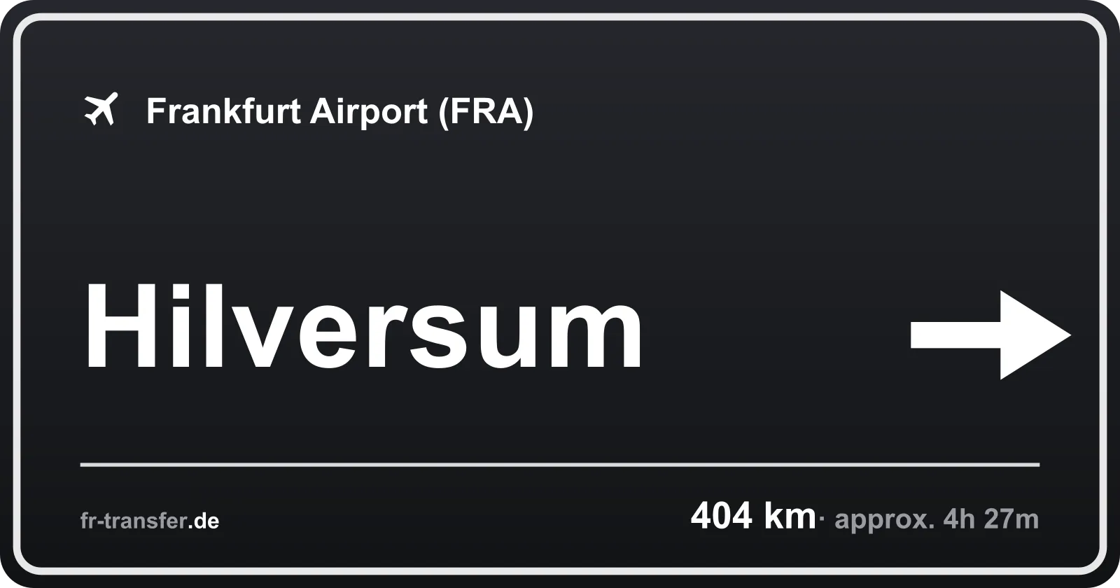Route sign Hilversum – Frankfurt Airport