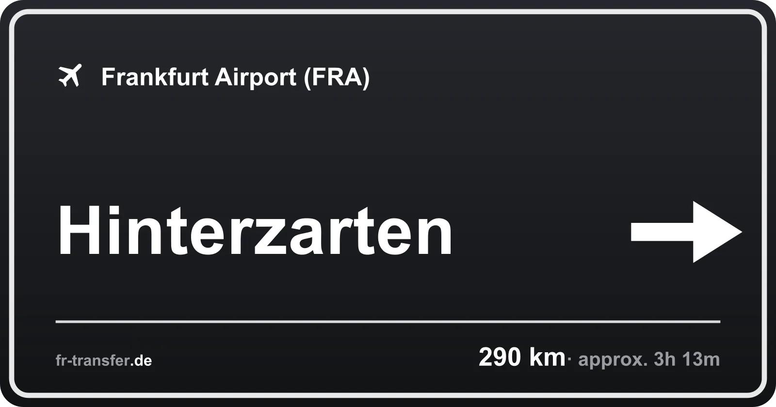 Route sign Hinterzarten – Frankfurt Airport