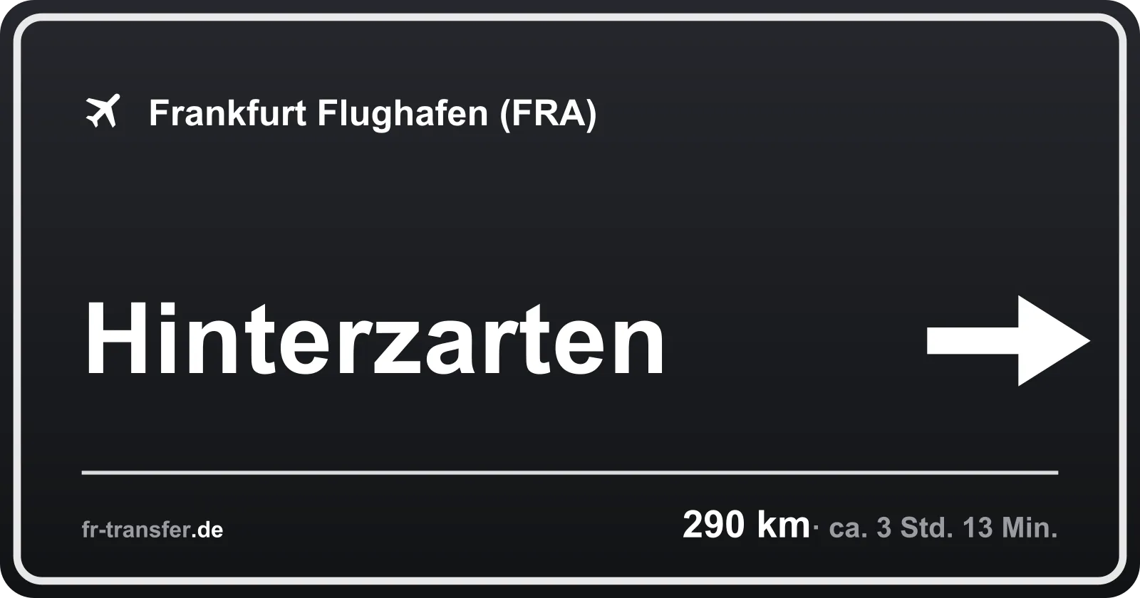 Streckenschild Hinterzarten – Flughafen Frankfurt