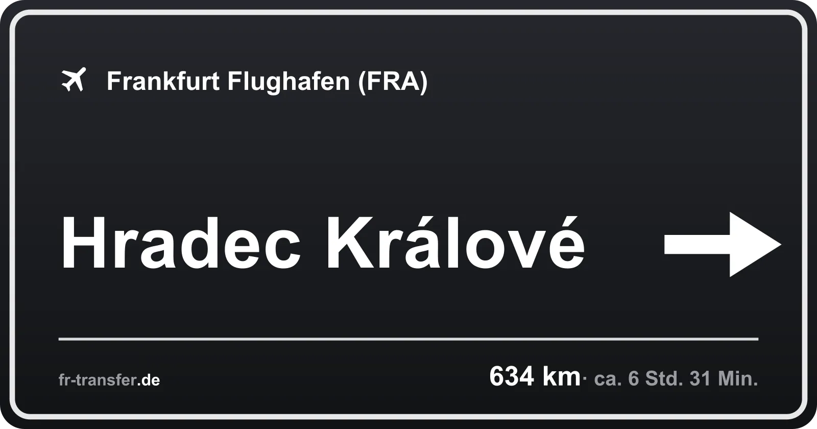 Streckenschild Hradec Králové – Flughafen Frankfurt