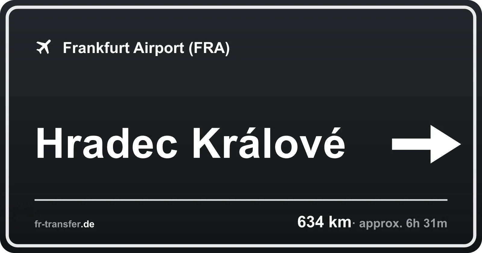 Route sign Hradec Králové – Frankfurt Airport