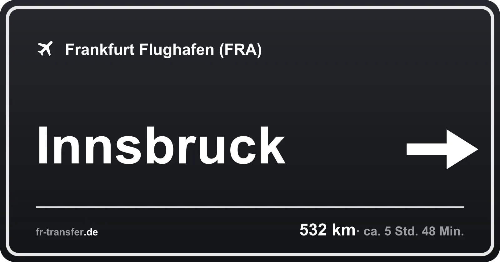 Streckenschild Innsbruck – Flughafen Frankfurt