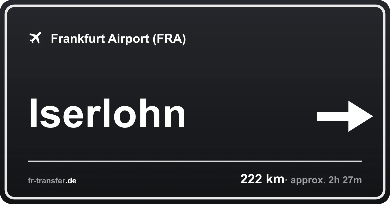 Route sign Iserlohn – Frankfurt Airport