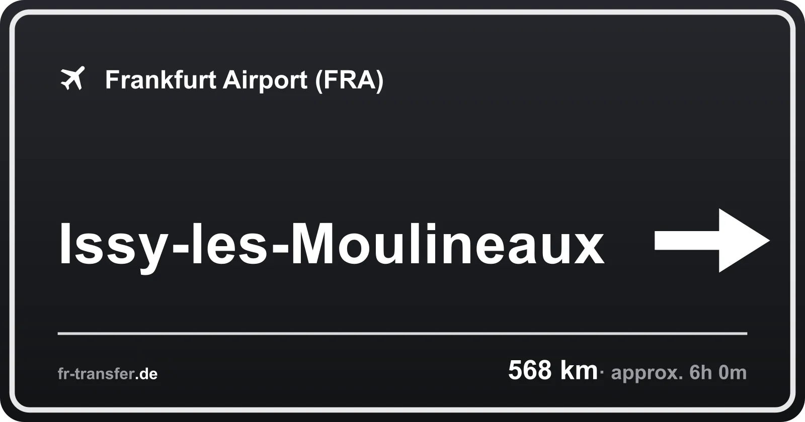 Route sign Issy-les-Moulineaux – Frankfurt Airport