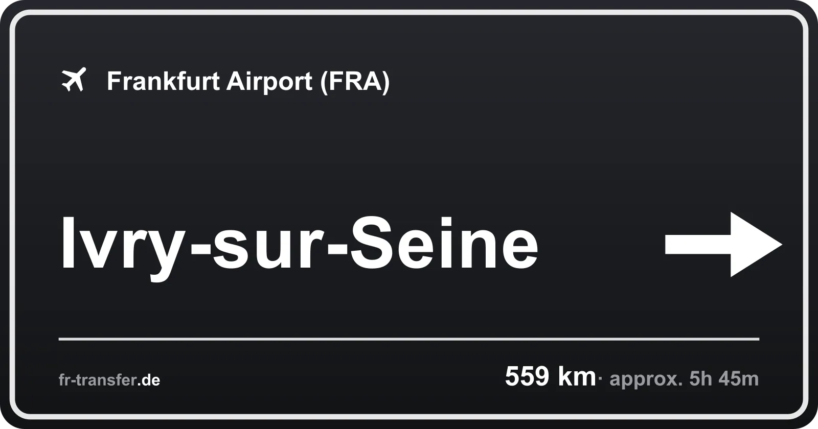 Route sign Ivry-sur-Seine – Frankfurt Airport