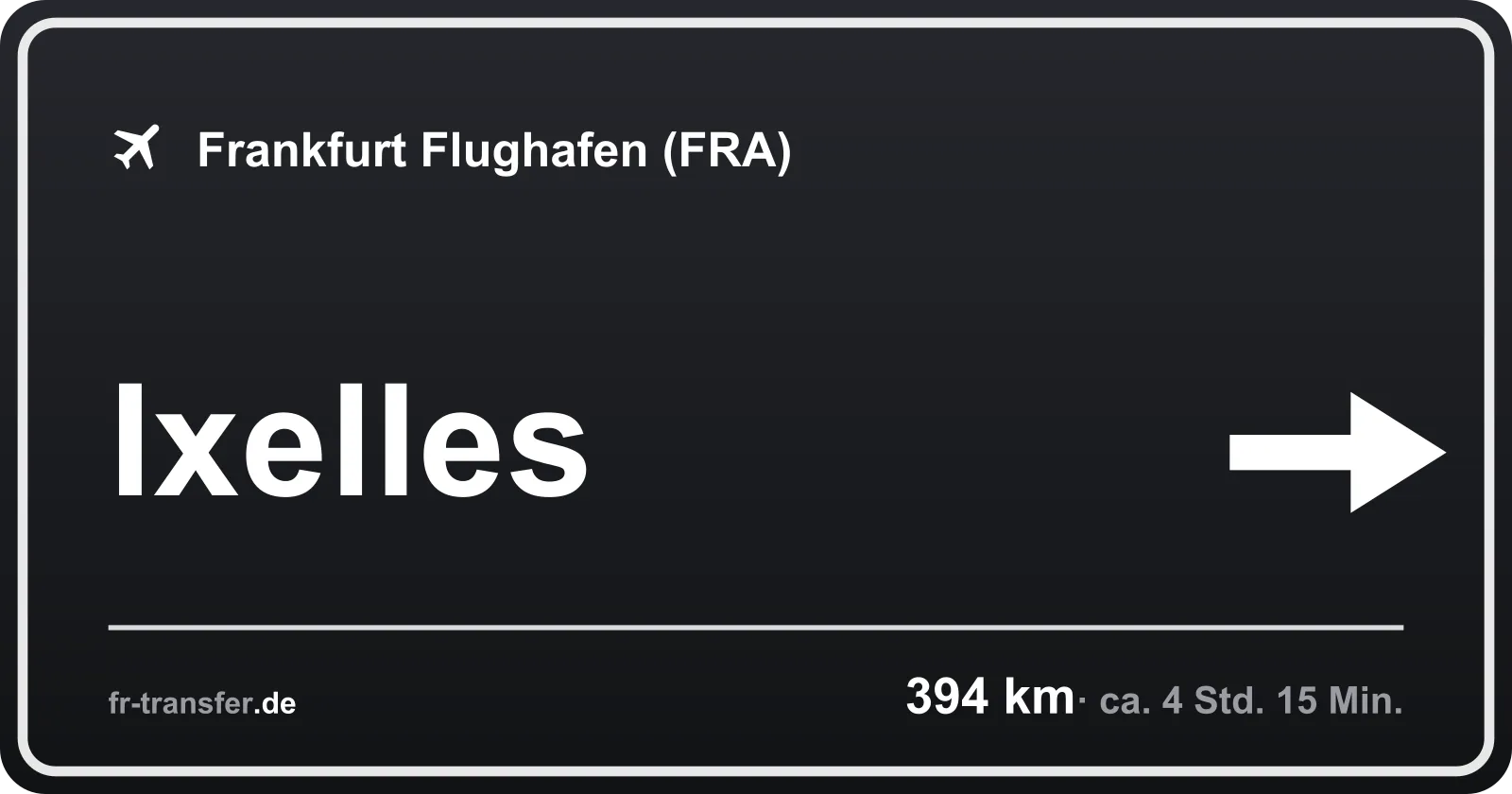 Streckenschild Ixelles – Flughafen Frankfurt