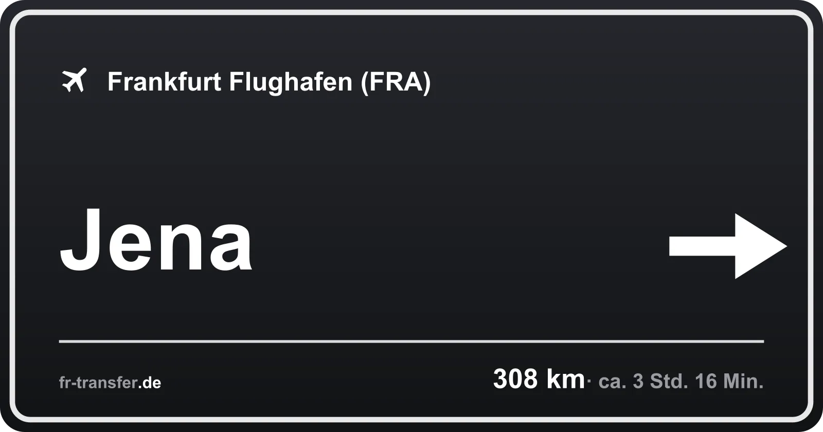 Streckenschild Jena – Flughafen Frankfurt