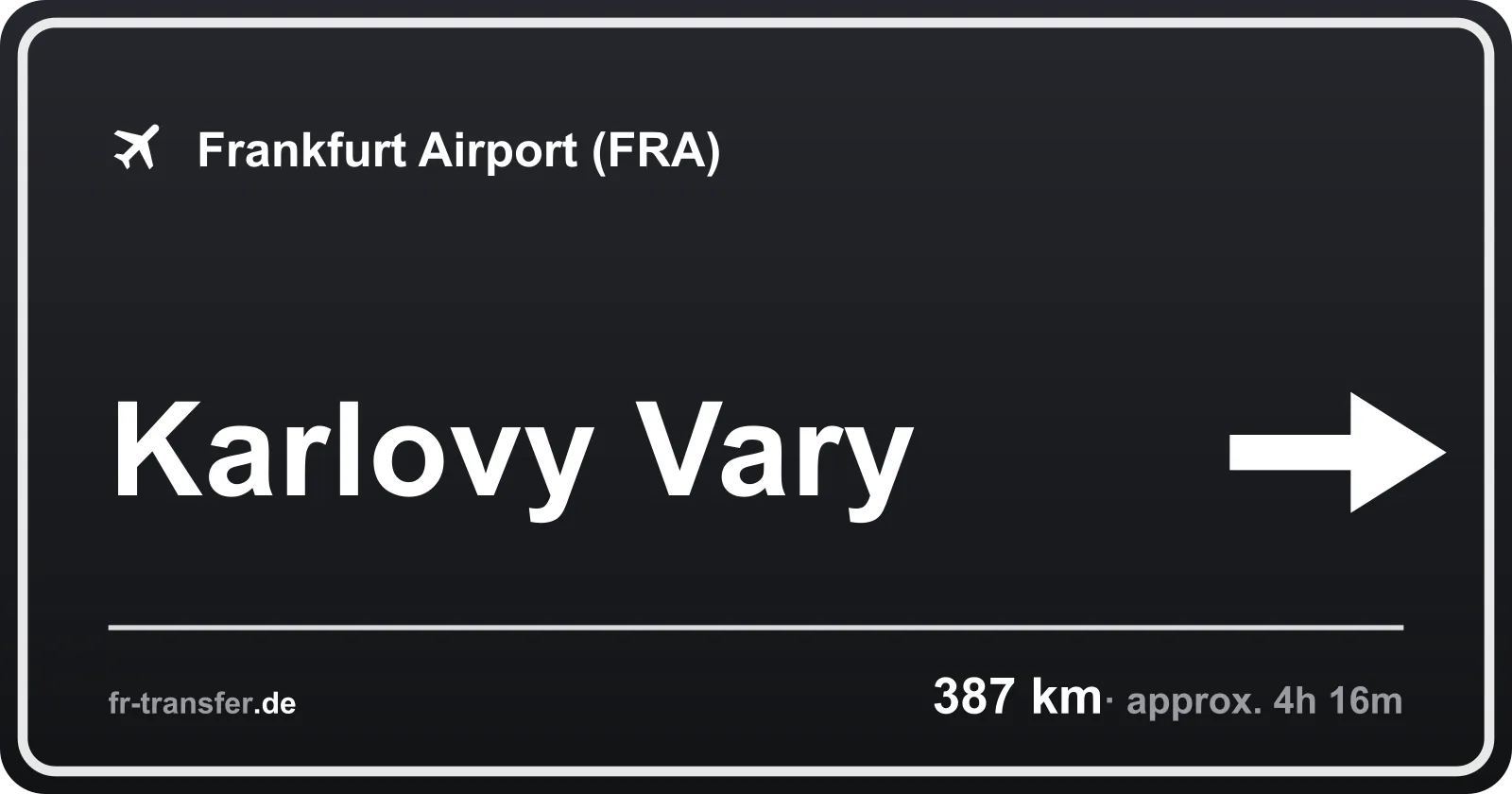 Route sign Karlovy Vary – Frankfurt Airport