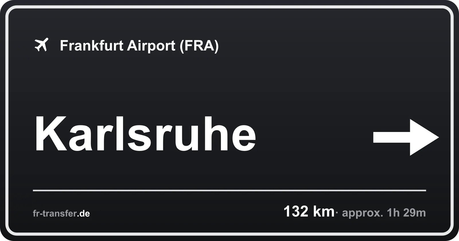 Route sign Karlsruhe – Frankfurt Airport