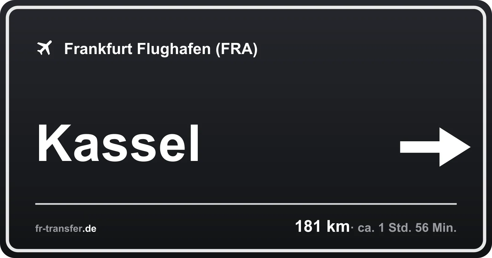 Streckenschild Kassel – Flughafen Frankfurt