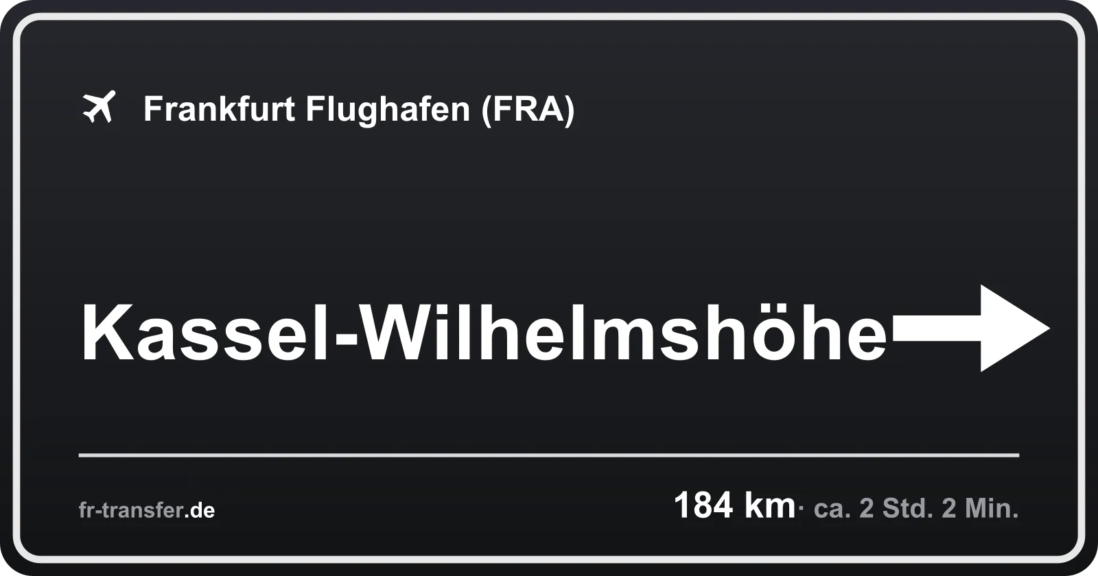 Streckenschild Kassel-Wilhelmshöhe – Flughafen Frankfurt