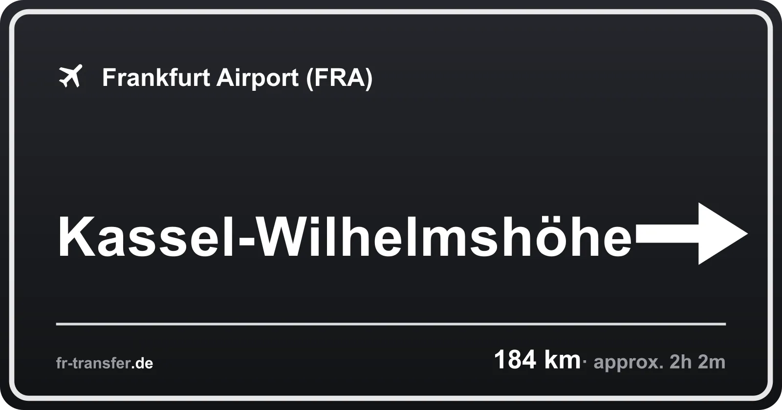 Route sign Kassel-Wilhelmshöhe – Frankfurt Airport