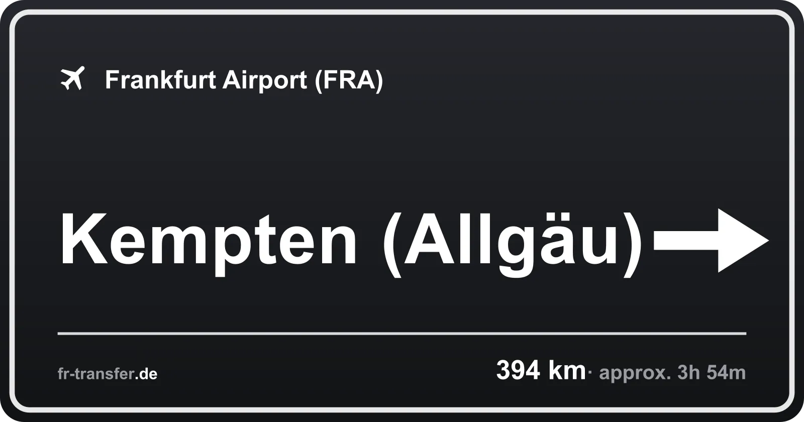 Route sign Kempten (Allgäu) – Frankfurt Airport
