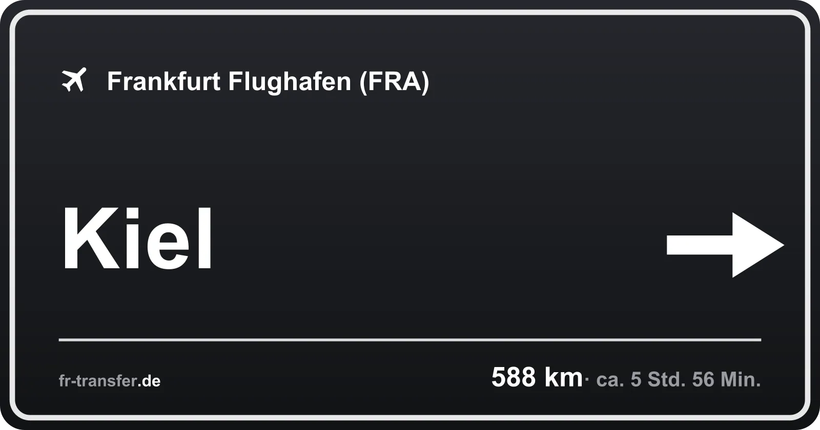 Streckenschild Kiel – Flughafen Frankfurt