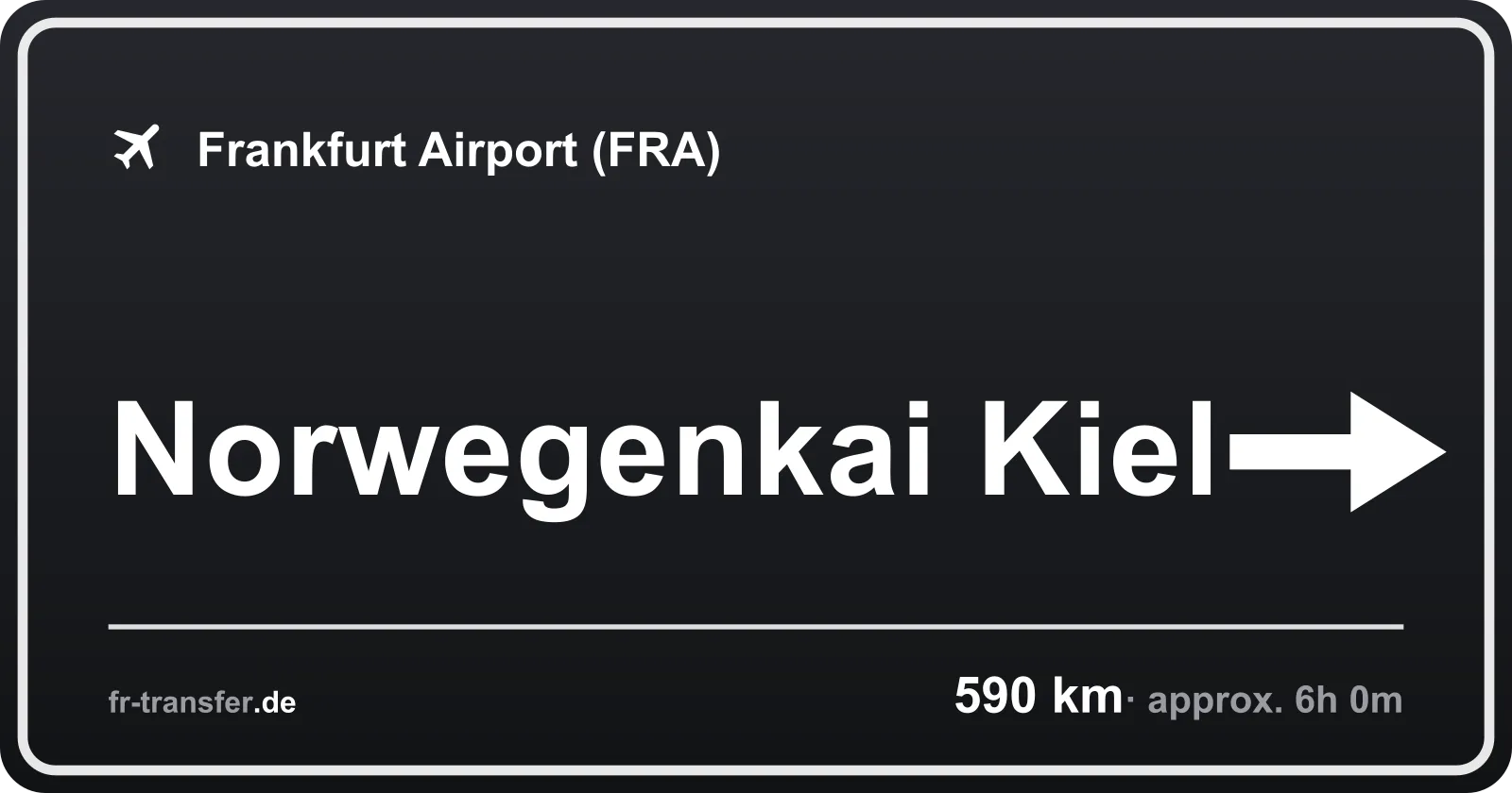 Route sign Norwegenkai Kiel – Frankfurt Airport
