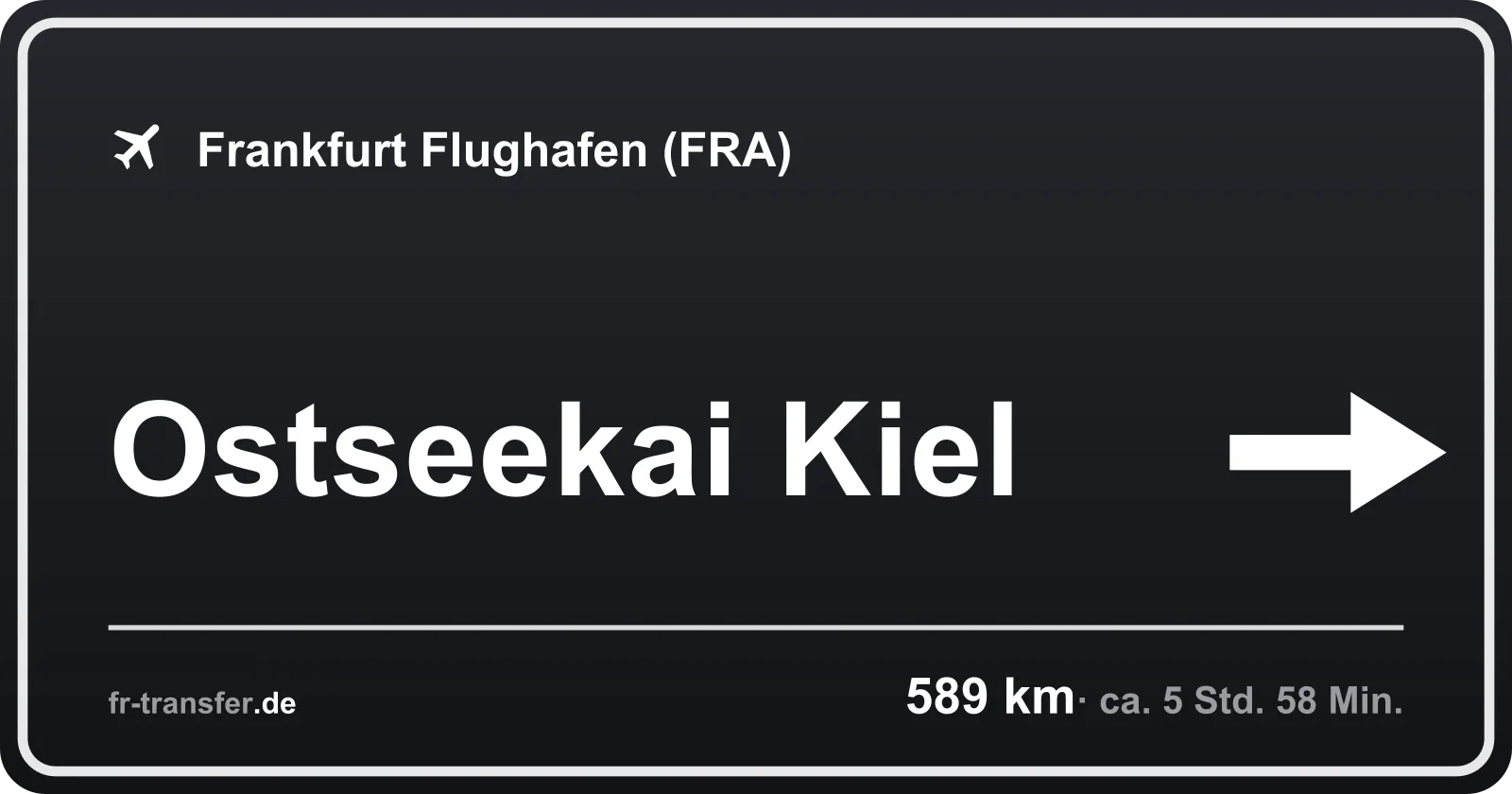 Streckenschild Ostseekai Kiel – Flughafen Frankfurt