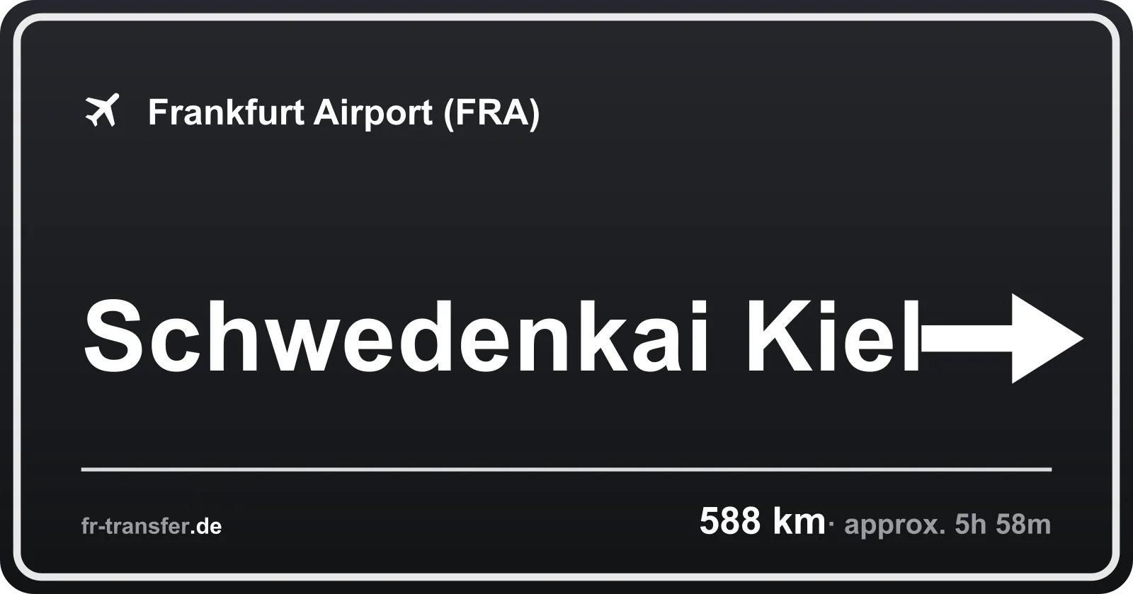 Route sign Schwedenkai Kiel – Frankfurt Airport