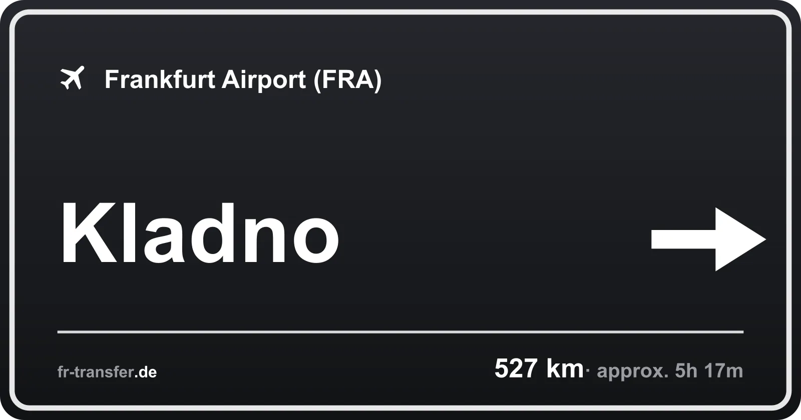 Route sign Kladno – Frankfurt Airport
