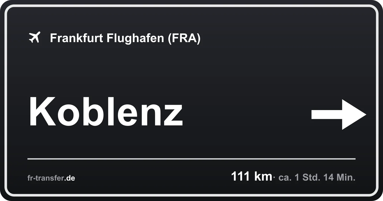 Streckenschild Koblenz – Flughafen Frankfurt