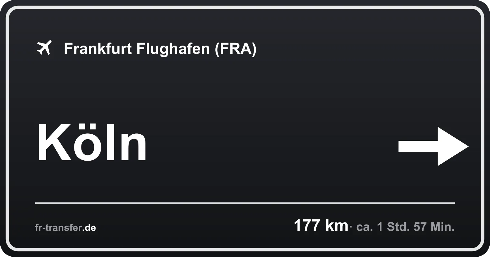 Streckenschild Köln – Flughafen Frankfurt