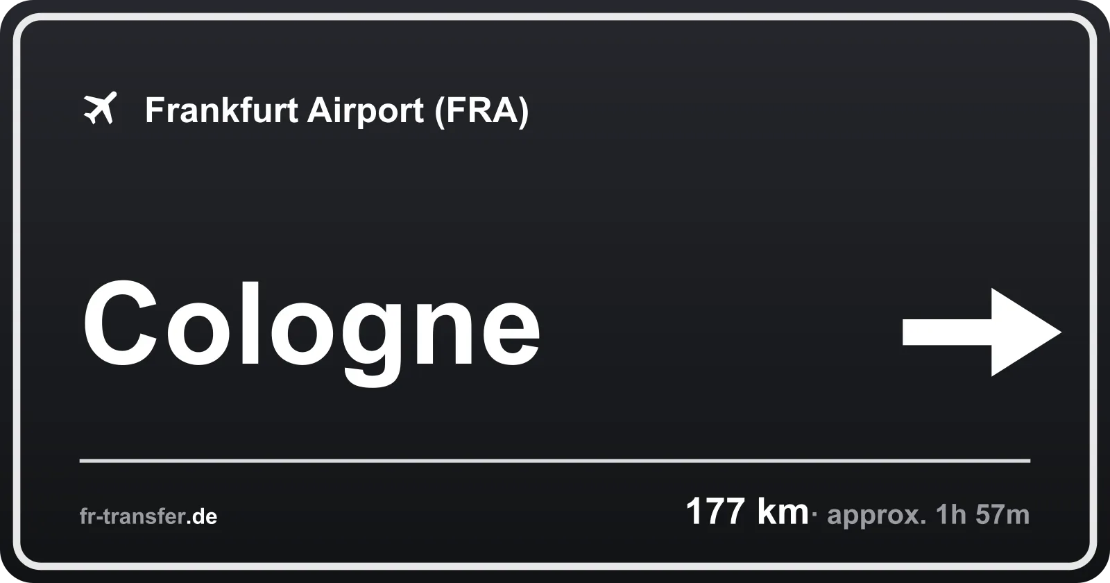 Route sign Cologne – Frankfurt Airport
