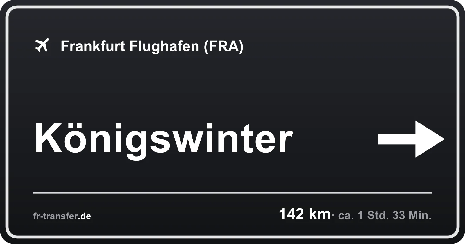 Streckenschild Königswinter – Flughafen Frankfurt