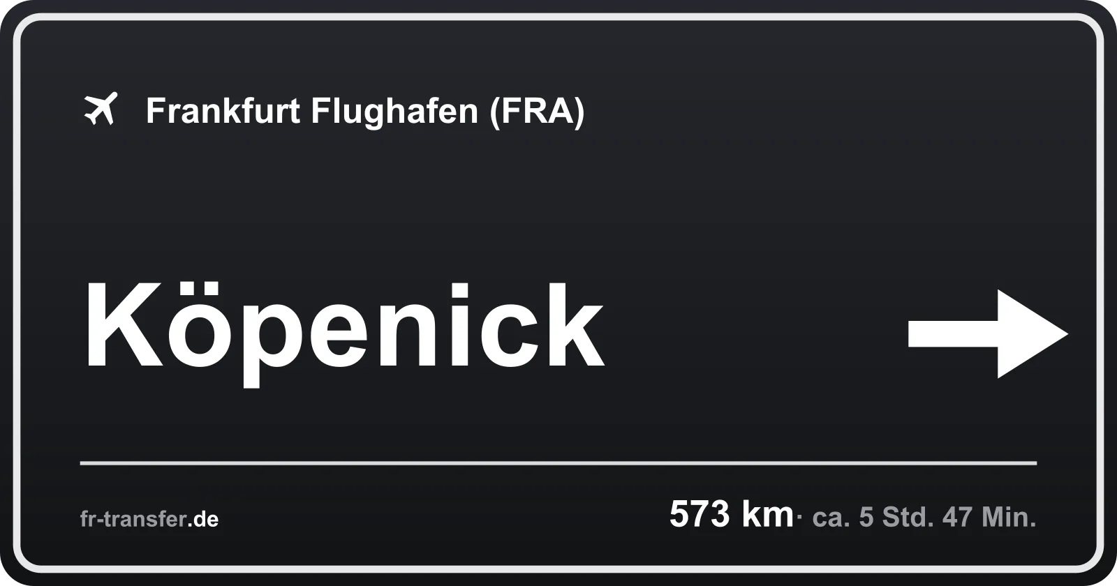 Streckenschild Köpenick – Flughafen Frankfurt